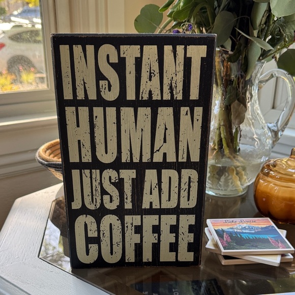 Instant Human Just Add Coffee Wall Sign - Picture 1 of 4